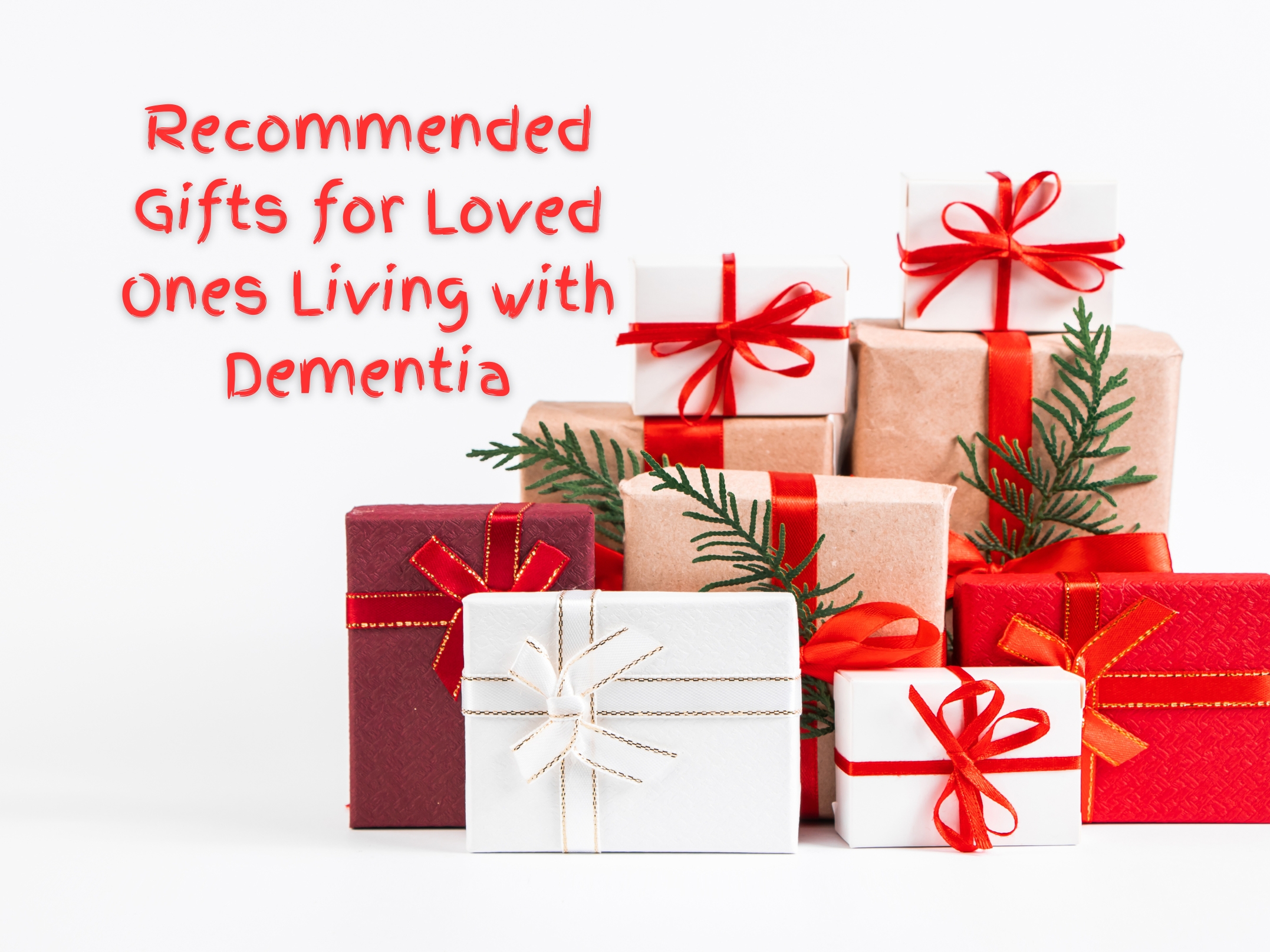 Recommended Gifts for Loved Ones Living with Dementia